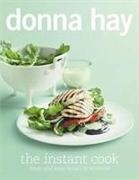 Hay, Donna Hay - Instant Cook Fresh and Easy Meals in Minutes