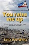 Leila Pao Wilks - YOU RAISE ME UP