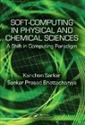 S P (Iit Bombay Department of Chemistry Raja Ramanna Fellow Powai Mumbai Maharashtra India Ex-Senior Professor of Physical Chemistry Indian Association for the Cultivation of Science Kolkata India) Bhattacharyya, Sankar Prasad Bhattacharyya, Sankar Prasad (IIT Bombay Bhattacharyya, Kanchan Sarkar, Kanchan (University of Minnesota Sarkar, Kanchan Bhattacharyya Sarkar - Soft Computing in Chemical and Physical Sciences