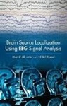 Munsif Ali Jatoi, Munsif Ali Kamel Jatoi, Munsif Kamel, Nidal Kamel, Nidal Kamel Kamel, Kamel Nidal - Brain Source Localization Using Eeg Signal Analysis
