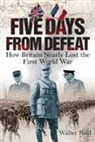 Walter Reid - Five Days From Defeat