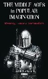 Paul Sturtevant, Paul B. Sturtevant, STURTEVANT PAUL B - Middle Ages in Popular Imagination