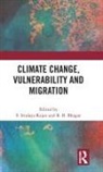 S. Irudaya (Centre for Development Studies Rajan, S. Irudaya (Iimad Rajan, S. Irudaya (Professor Rajan, S. Irudaya Bhagat Rajan, R. B. Bhagat, R. B. (Professor and Head Bhagat... - Climate Change, Vulnerability and Migration