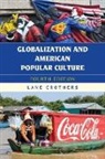 Lane Crothers - Globalization and American Popular Culture
