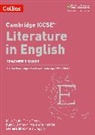Mike Gould, Chris Green, Anna Gregory, Anna Melville Gregory, Gregory Anna, Kurt A. Johnson... - Cambridge Igcse (Tm) Literature in English Teacher's Guide