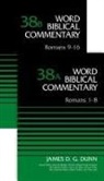 James D. G. Dunn, David Allen Hubbard, Bruce M. Metzger - Romans (2-Volume Set---38A and 38B)