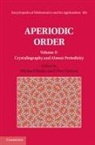 Michael Baake, Michael (Universitat Bielefeld Baake, Michael Baake, Michael (Universitat Bielefeld Baake, Uwe Grimm, Uwe (The Open University Grimm - Aperiodic Order: Volume 2, Crystallography and Almost Periodicity
