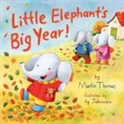 Thomas Martin, Martin Thomas, Ag Jatkowska - Little Elephant's Big Year!