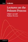 G¿nter Last, Geunter Last, Gunter Last, Günter Last, Gunter (Karlsruhe Institute of Technology Last, LAST G NTER... - Lectures on the Poisson Process