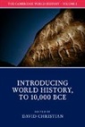 David Christian, David (Macquarie University Christian, EDITED BY DAVID CHRI, David Christian - Cambridge World History: Volume 1, Introducing World History, to