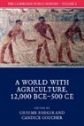 Graeme Barker, Graeme (University of Cambridge) Goucher Barker, EDITED BY GRAEME BAR, Graeme Barker, Graeme (University of Cambridge) Barker, Barker Graeme... - Cambridge World History: Volume 2, a World With Agriculture, 12,000