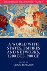 Craig Benjamin, Craig (Grand Valley State University Benjamin, Dr. Craig Benjamin, Dr. Craig (Grand Valley State University Benjamin, EDITED BY CRAIG BENJ, Craig Benjamin... - Cambridge World History: Volume 4, a World With States, Empires and