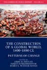 Jerry H. Bentley, Jerry H. (University of Hawaii Bentley, Jerry H. Subrahmanyam Bentley, EDITED BY JERRY H. B, Jerry H. Bentley, Sanjay Subrahmanyam... - Cambridge World History: Volume 6, the Construction of a Global