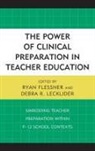 Ryan Lecklider Flessner, Ryan Flessner, Debra R Lecklider, Debra R. Lecklider - Power of Clinical Preparation in Teacher Education