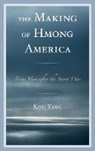 Kou Yang, Yang Kou - Making of Hmong America