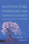 Skya Abbate, Abbate Skya - Acupuncture Strategies for Complex Patients