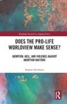 KERSHNAR, Stephen Kershnar, Stephen (State University of New York At Kershnar, Stephen (State University of New York at Fredonia Kershnar, Kershnar Stephen - Does the Pro-Life Worldview Make Sense?