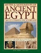 Lucia Gahlin, Gahlin Lucia, Lorna Oakes - Myths & Monuments of Ancient Egypt: Two Illustrated Encyclopedias: A Guide to the History, Mythology, Sacred Sites and Everyday Lives of a Fascinating