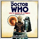 Terrance Dicks, Dicks Terrance, Nicholas Briggs, Jon Culshaw, Culshaw Jon - Doctor Who and the Genesis of the Daleks (Audio book)