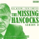 Ray Galton, Alan Simpson, Full Cast, Full Cast, Kevin Mcnally, Andy Secombe - The Missing Hancocks: Series 3 (Hörbuch)