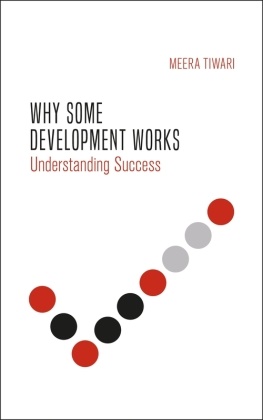  Meera Tiwari, Meera Tiwari, Juliana Martínez Franzoni, Thomas Pogge - Why Some Development Works - Understanding Success