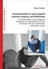 Oliver Schleck - Schulsozialarbeit im Spannungsfeld zwischen Anspruch und Wirklichkeit