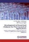 Azza Ahmed Hassa Abdel-Mawgoud, Azza Ahmed Hassan Abdel-Mawgoud, Laila Hamdan Abdel-Rahman, Ahmed M Abu-Dief, Ahmed Mohammed Abu-Dief - Development of Novel Anil Chelates for Pharmaceutical Applications