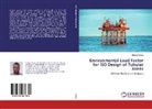 Nelson Cossa - Environmental Load Factor for ISO Design of Tubular Joints