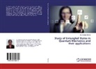 Sushamana Sharma - Study of Entangled States in Quantum Mechanics and their applications
