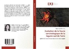 Khadija Ounifi Ben Amor - Evolution de la faune carcinologique de la lagune sud de Tunis