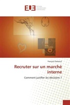 François Dubreuil - Recruter sur un marché interne