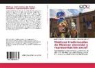 M Cabrera M, Margarita Cabrera M., María Conzatti H, María E Conzatti H, María E. Conzatti H., Javie Salazar M... - Médicos tradicionales de México: atención y representación social