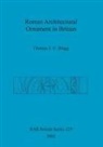 T. F. C. Blagg, Thomas F. C. Blagg - Roman Architectural Ornament in Britain