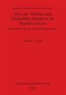 Jaimie L. Lovell, Jamie L. Lovell - The Late Neolithic and Chalcolithic Periods in the Southern Levant