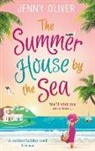 JENNY OLIVER, Jenny Oliver - Summerhouse By the Sea