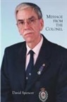 David Spencer - MESSAGE FROM THE COLONEL