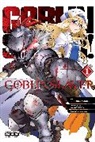 Kumo Kagyu, Kagyu Kumo, Kannatuki Noboru, Kumo Kagyu, Kousuke Kurose, Bianca Pistillo... - Goblin Slayer, Vol. 1 (manga)