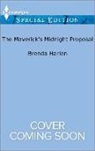 Brenda Harlen - The Maverick's Midnight Proposal
