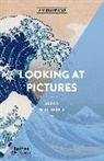 Susan Woodford, Woodford Susan - Looking At Pictures (Art Essentials)