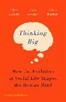 Robin Dunbar, Dunbar Robin, Clive Gamble, Gamble Clive, John Gowlett, Gowlett John - Thinking Big : How the Evolution of Social Life Shaped the Human Mind (Pocket edition)