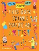 Harriet Russell, Harriet Russell, Russell Harriet - This Book Thinks You're an Artist
