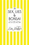 Lisa Walker - Sex, Lies and Bonsai