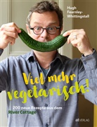 Hugh Fearnley-Whittingstall, Simon Wheeler, Mariko Jesse, Simon Wheeler, Susanne Bonn - Viel mehr vegetarisch!