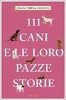 Maria Teresa Carbone - 111 cani e le loro pazze storie