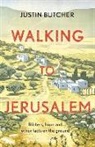 Justin Butcher - Walking to Jerusalem
