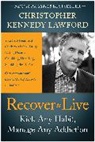 Christopher Kennedy Lawford - Recover to Live