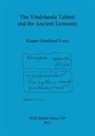 Kasper Gr¿nlund Evers, Kasper Gronlund Evers, Kasper Grønlund Evers - The Vindolanda Tablets and the Ancient Economy