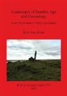 Ruth Ann Maher - Landscapes of Gender, Age and Cosmology