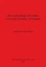 Lourdes Conde Feitosa - The Archaeology of Gender, Love and Sexuality in Pompeii