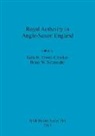 Gale R. Owen-Crocker, Brian W. Schneider - Royal Authority in Anglo-Saxon England